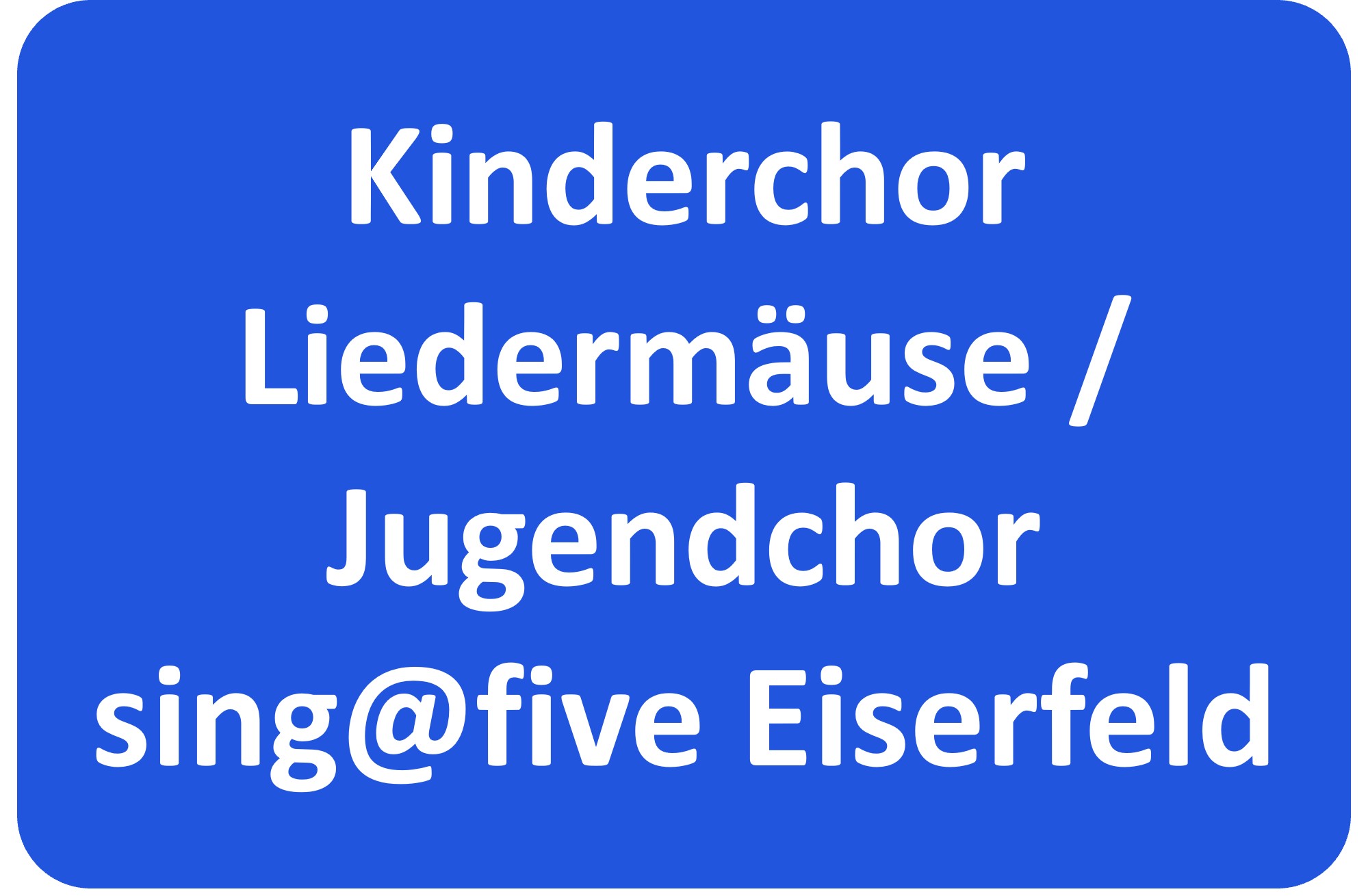 Kinderchor "Liedermäuse" und Jugendchor sing@five Eiserfeld
